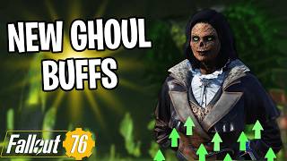 New Ghoul Buffs Are Insane  Tankier U0026 Deadlier Than Ever  Fallout 76