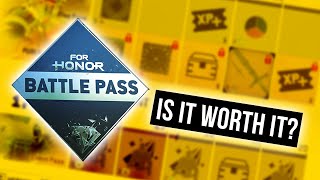 Is The For Honor Battle Pass Worth it ?