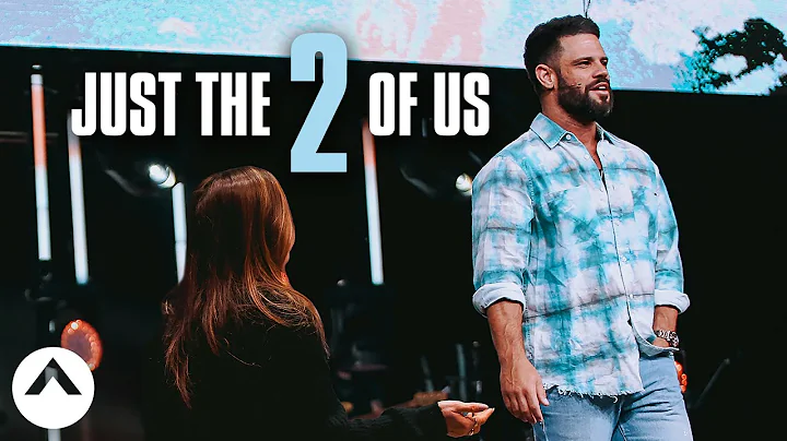 Just The 2 Of Us | Pastor Steven Furtick | Elevati...