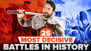 25 Most Decisive Battles In History