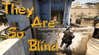 Cs:go - They Are So Blind ?! Ninja