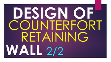 Design of Counterfort Retaining Wall Part 2 of 2