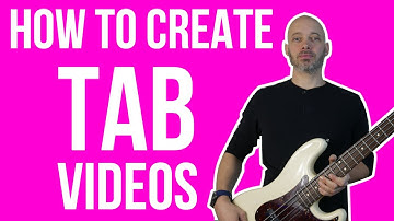How To Create Tab Videos (for bass or guitar)