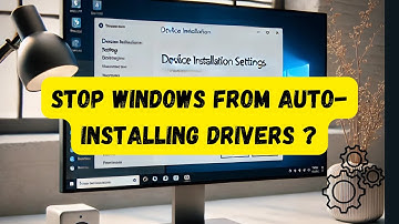 Stop Windows from Auto-Installing Drivers: Easy Step-by-Step Guide!