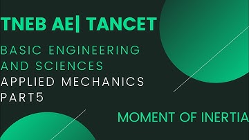 TNEB AE| TANCET -BASIC ENGINEERING AND SCIENCE- APPLIED MECHANICS PART5