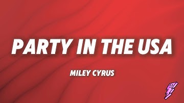 Miley Cyrus - Party In The U.S.A (Lyrics)