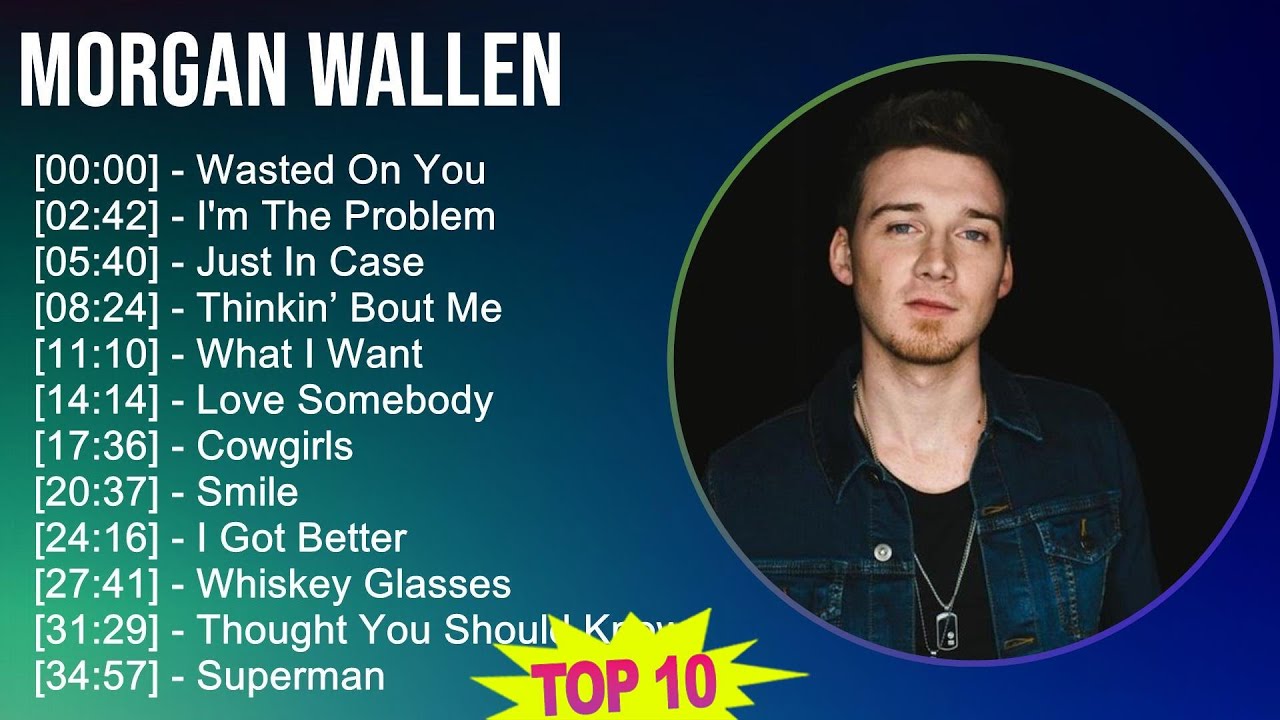 Morgan Wallen 2025 MIX 1 HOUR - Wasted On You, I'm The Problem, Just In Case, Thinkin’ Bout Me Morgan Wallen 2025 MIX 1 HOUR - Wasted On You, I'm The Problem, Just In Case, Thinkin’ Bout Me