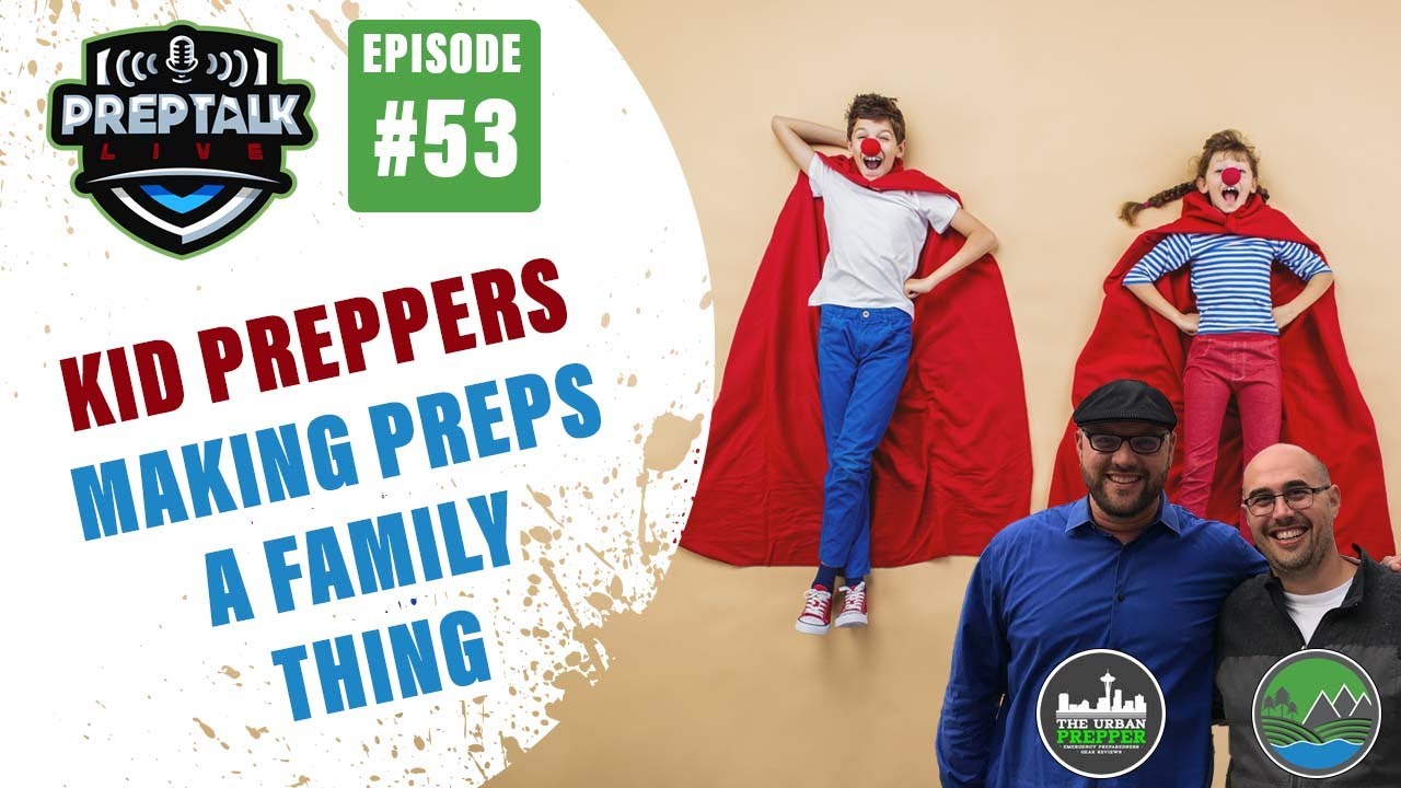 Prep Talk: Live - Ep. 53 - Kid Preppers - Making Prepping a Family ...
