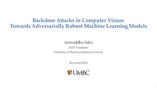 PhD Dissertation Defense – Aniruddha Saha (BACKDOOR ATTACKS IN COMPUTER VISION)