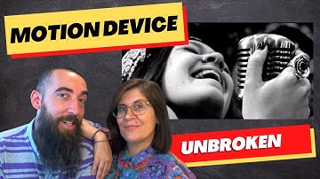 Motion Device - UNBROKEN (REACTION) with my wife