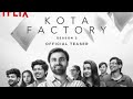 Kota Factory 2 | Official Teaser | TVF | Netflix  India.