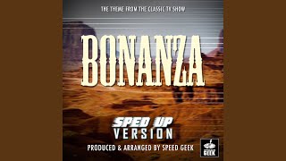 Bonanza Main Theme (From &quot;Bonanza&quot;) (Sped-Up Version)