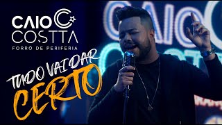 Caio Costta - Tudo Vai Dar Certo - DVD Lembranças - #caiocostta #forro