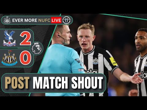 NUFC LIVE PREMIER LEAGUE MATCH REACTION | Crystal Palace 2-0 Newcastle United