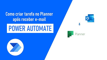 Como criar tarefa no Planner com o Power Automate após receber e-mail do Outlook