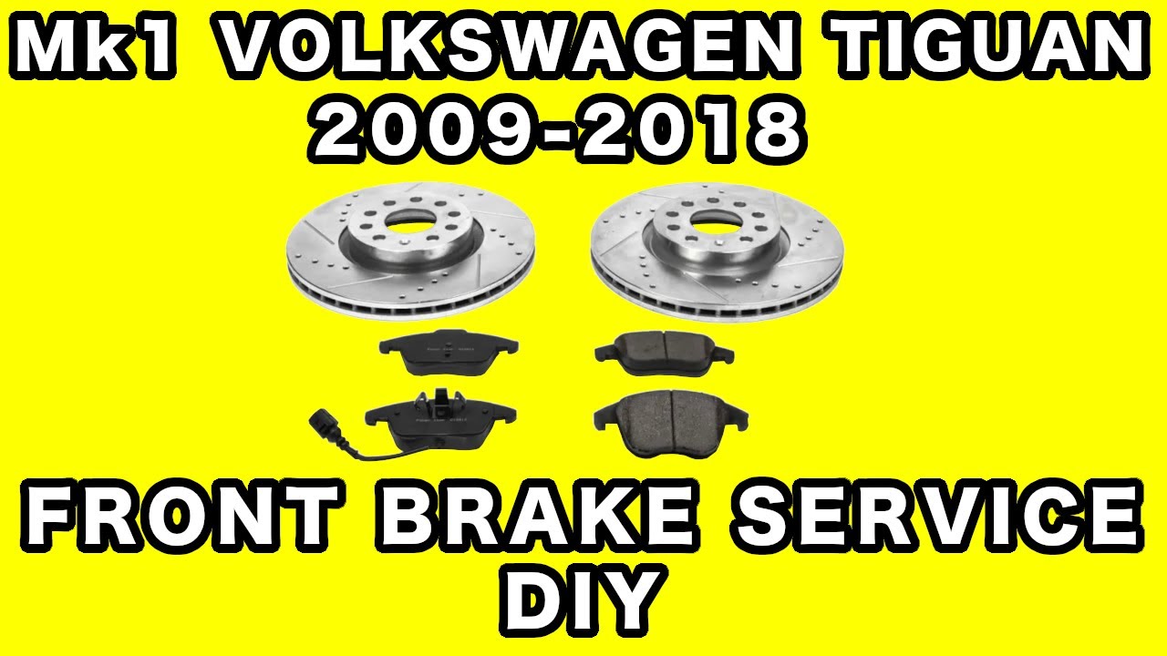 How to Replace The Front Brake Pads and Rotors | Mk1 Volkswagen Tiguan ...