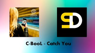 C-BooL - Catch You (Lyrics)