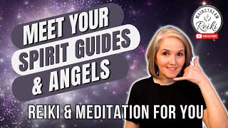 Reiki + Meditation to Meet with Your Spirit Guides and Angels ✨