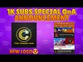 1K SUBS SPECIAL QnA Announcement | 1000 Subs | The Chosen One.