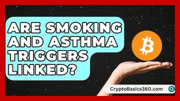Are Smoking and Asthma Triggers Linked? | Everyday Asthma Tips