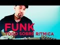 FUNK #3 TODO SOBRE RITMICA