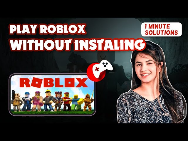 Can you play Roblox without download?