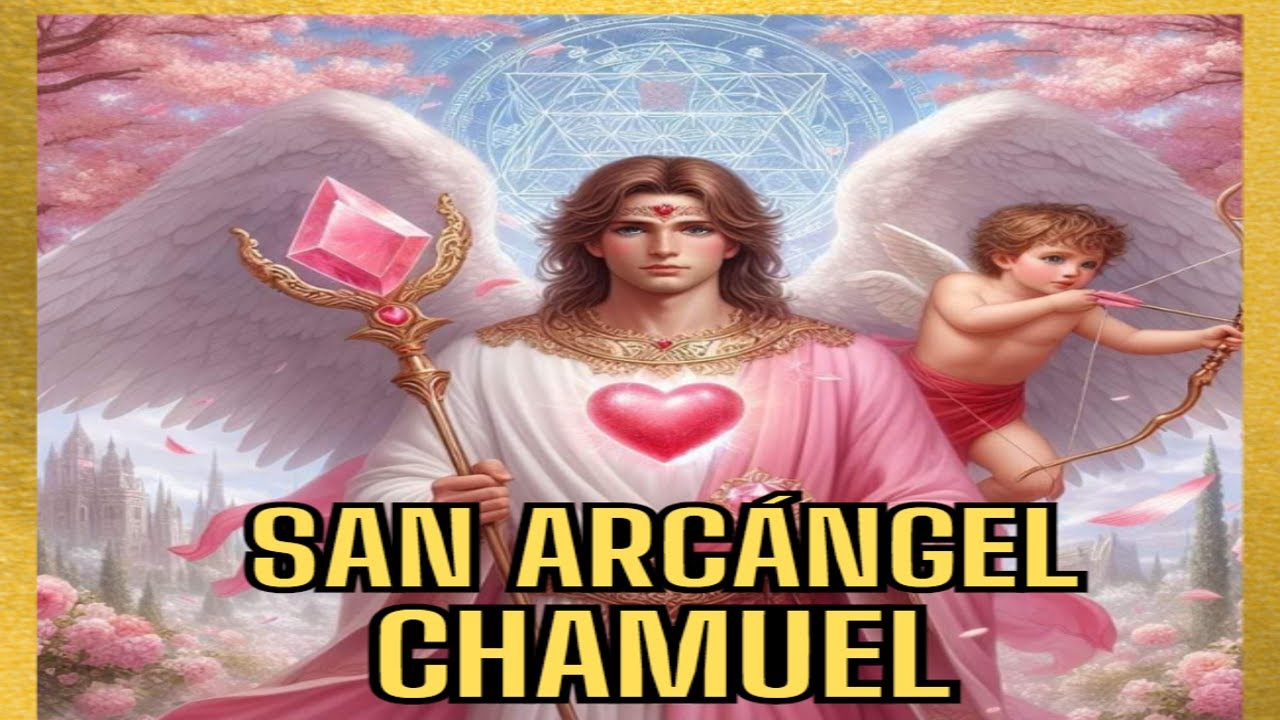 💜🕊️️ ARCANGEL CHAMUEL oración para el amor y protección - YouTube