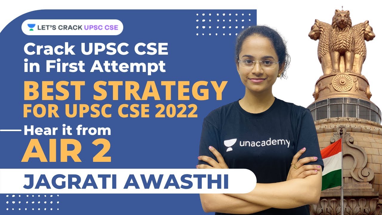 Best Strategy to Crack UPSC CSE 2022 Exam by UPSC Topper AIR 2 Jagrati ...