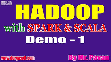 HADOOP with SPARK & SCALA tutorials || Demo - 1 || by Mr. Pavan On 21-12-2020 @9PM