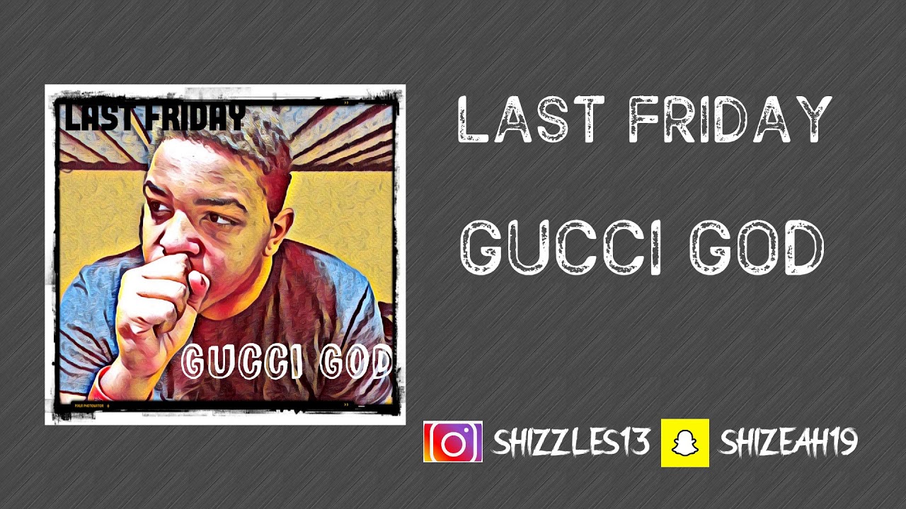 Gucci God - Last Friday (Audio) - YouTube