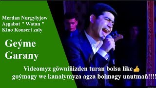 Merdan Nurgylyjow Geýme garany 2019ý konsert