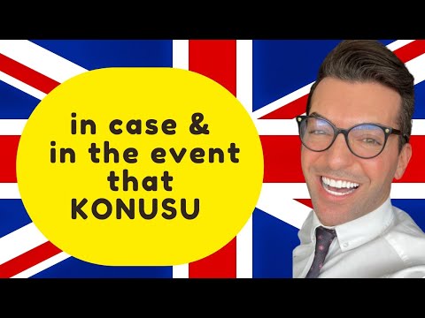 in case / in the event that KONUSU