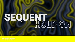 Sequent - Hold On