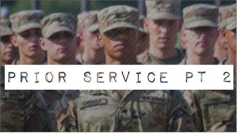 Prior service in Army BCT pt 2