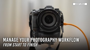 Manage Your Entire Photography Workflow, From Start to Finish | B&H Event Space