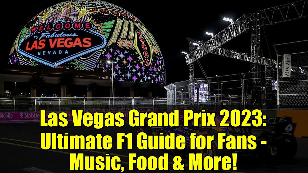 Гран-при Лас-Вегаса 2023: полный путеводитель по Формуле-1 для болельщиков — музыка, еда и многое...