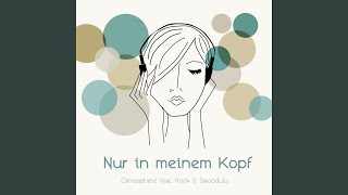 Nur in Meinem Kopf (feat. Frook &amp; Swoodulu)