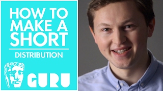Distribution | How to Make a BAFTA-nominated Short Film