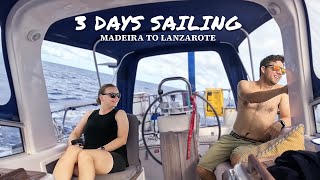 Is This Our LAST SAIL 3 Days Offshore: Madeira to Lanzarote | Ep 57
