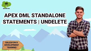 Undelete | APEX DML Standalone Statements |Learn Salesforce Development