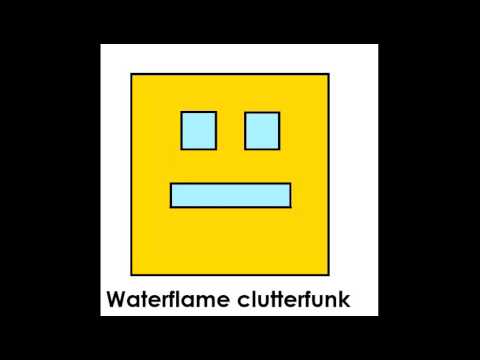 waterflame clutterfunk