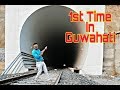 THE BIGGEST AND LONGEST TUNNEL OF GUWAHATI
