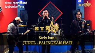 Striv band - palingkan hati #bandbaru #musikband  #musikindonesia #viral #short