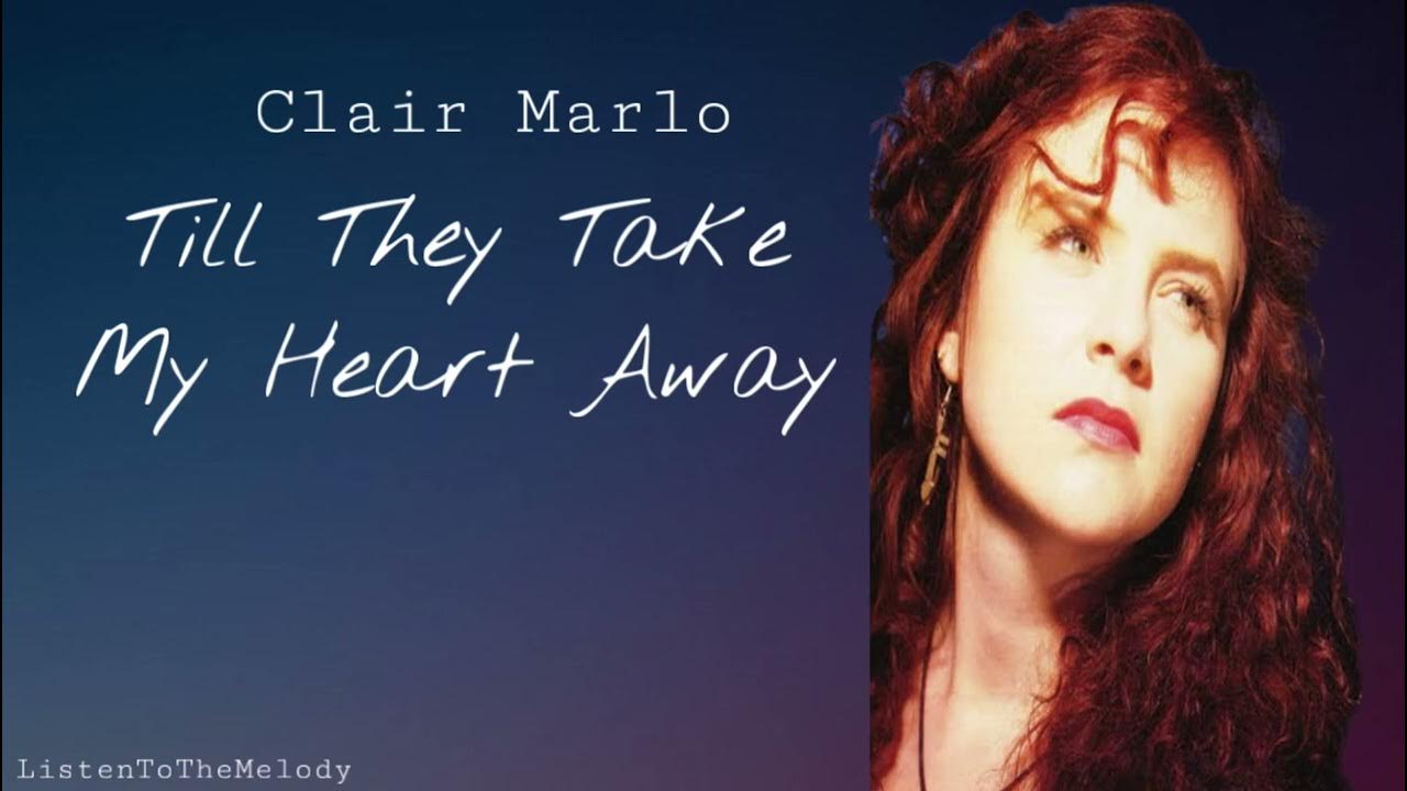 Till They Take My Heart Away Clair Marlo lyrics YouTube till-they-take-my-heart-away-clair-marlo-lyrics-youtube