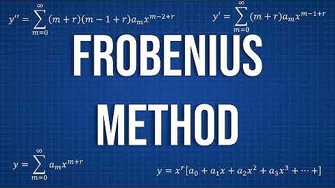 Frobenius Method