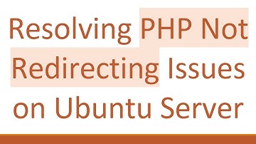 Resolving PHP Not Redirecting Issues on Ubuntu Server