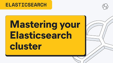 Mastering your Elasticsearch cluster