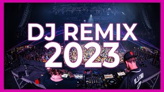 DJ REMIX SONGS 2023 - Mashups \u0026 Remixes of Popular Songs 2023 | DJ Songs Remix Club Music Mix 2022