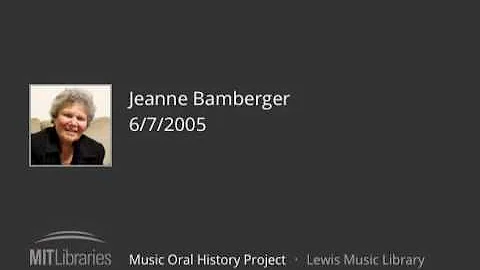 Jeanne Bamberger interview, 6/7/2005