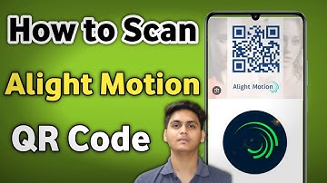 how to scan alight motion qr code | alight motion qr code kaise scan karen
